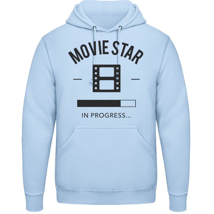 Movie Star in Progress Hoodie contain pic