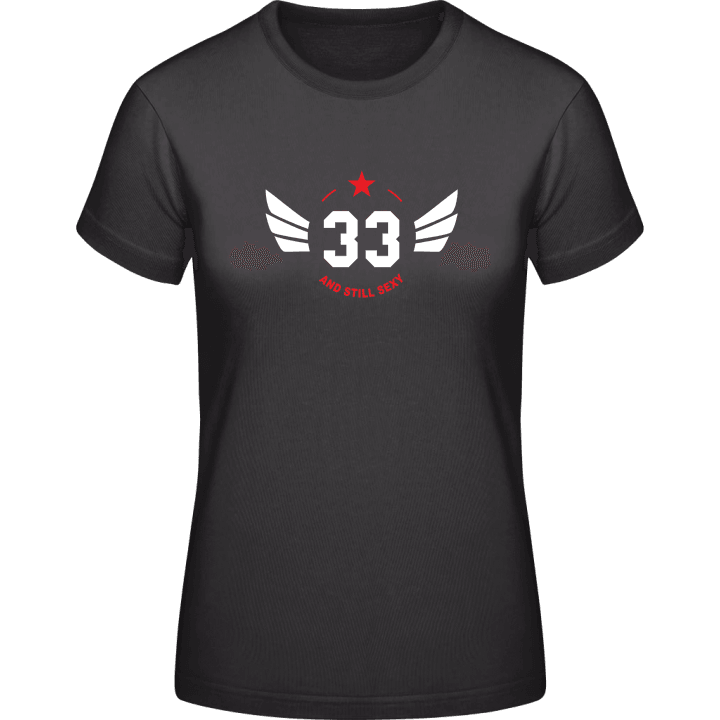 33 Years old and sexy Vrouwen T-shirt 0 image