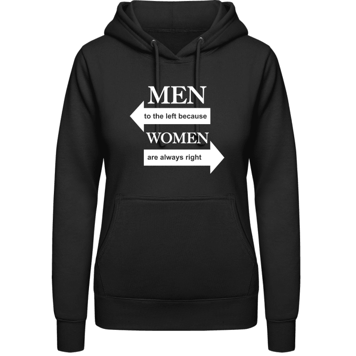 Men To The Left Because Women Are Always Right Hoodie för kvinnor 0 image