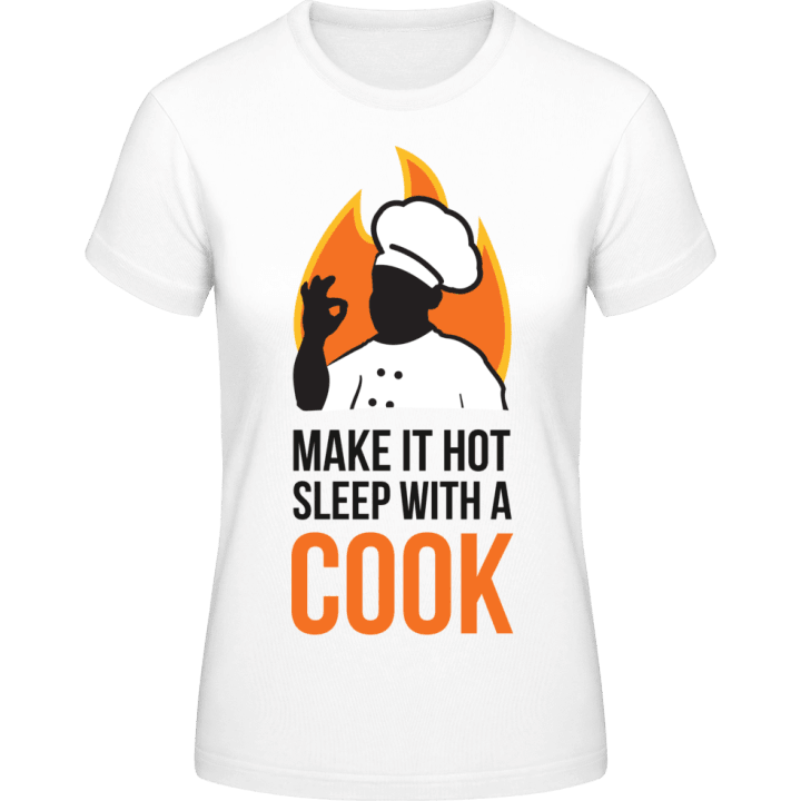 Make It Hot Sleep With a Cook T-shirt för kvinnor contain pic