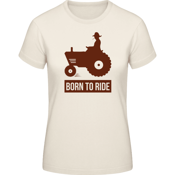 Born To Ride Tractor Vrouwen T-shirt contain pic