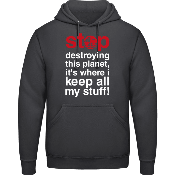 Stop Destroying This Planet Sudadera con capucha contain pic