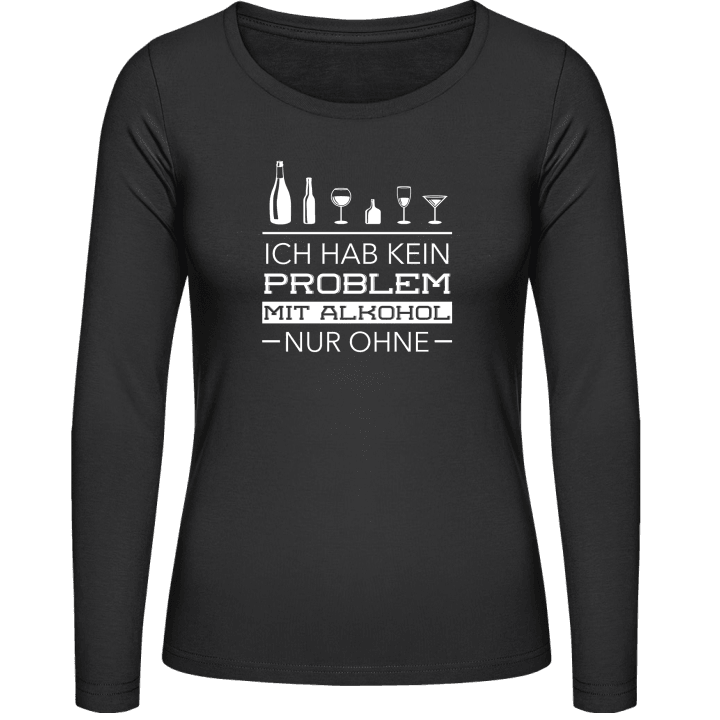 Ich hab kein Problem mit Alkohol Women long Sleeve Shirt contain pic