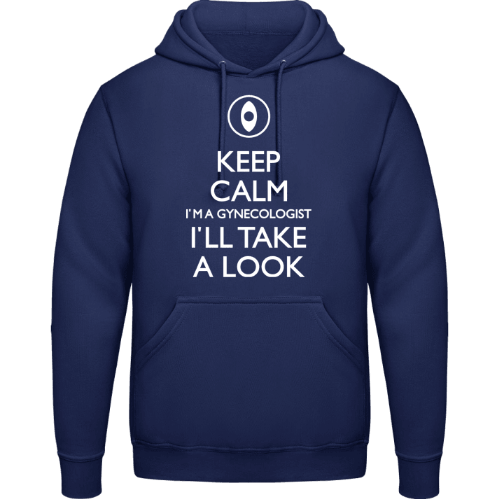 Keep Calm I'm A Gynecologist Hoodie contain pic