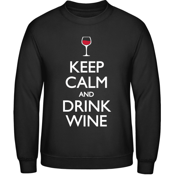 Keep Calm and Drink Wine Sweatshirt contain pic