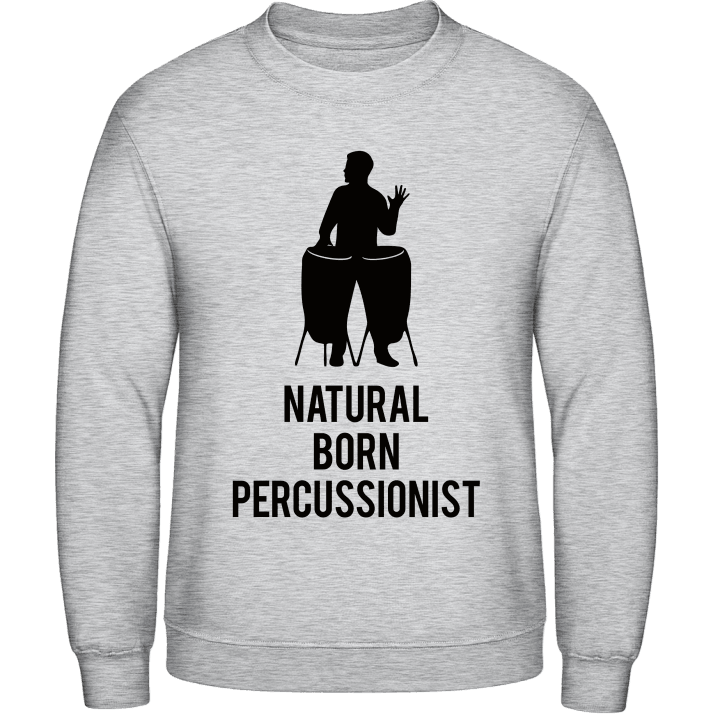 Natural Born Percussionist Sweatshirt 0 image