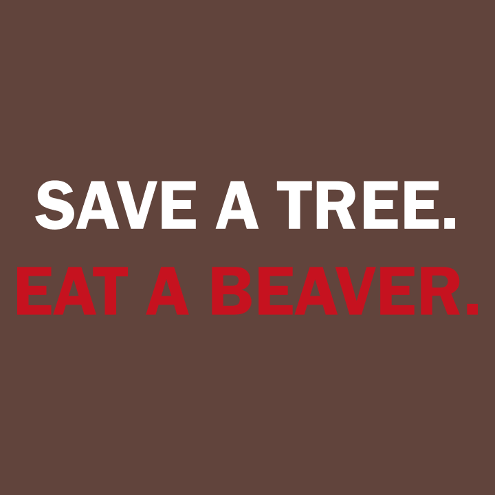 Save A Tree Eat A Beaver Maglietta 0 image