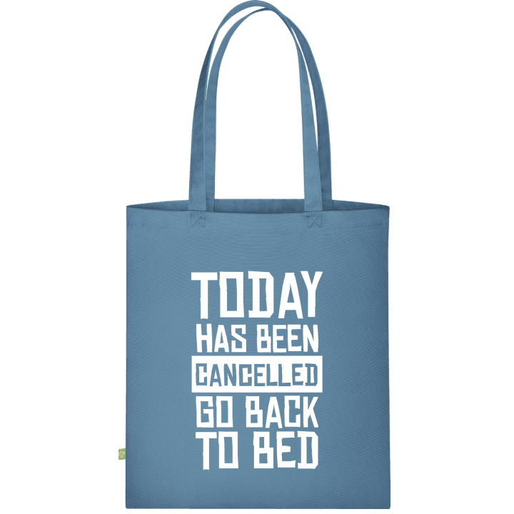 Today Has Been Cancelled Go Back To Bed Cloth Bag 0 image