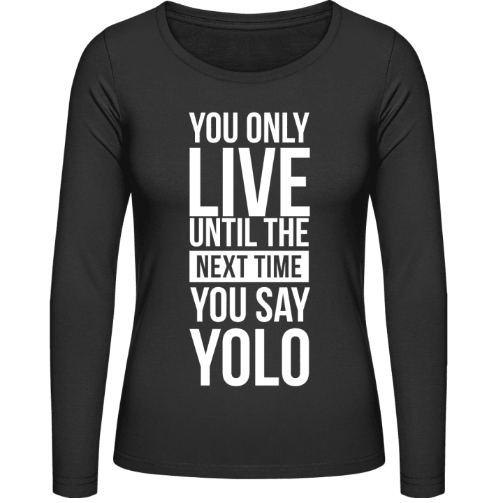 Live Until The Next YOLO T-shirt à manches longues pour femmes 0 image