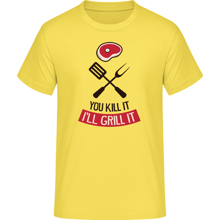 You Kill It I Grill It T-Shirt 0 image