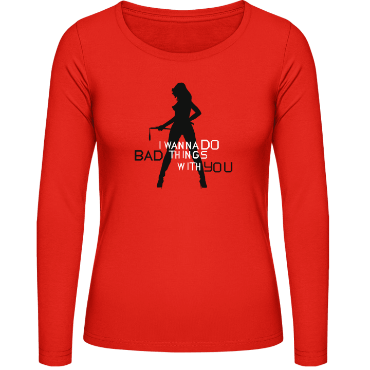I Wanna Do Bad Thing With You Vrouwen Lange Mouw Shirt contain pic