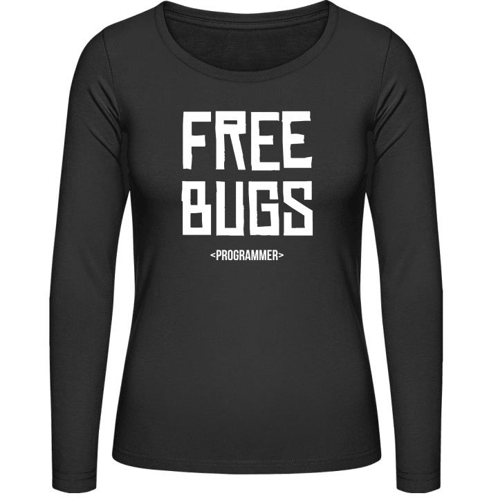 Free Bugs Programmer Vrouwen Lange Mouw Shirt contain pic
