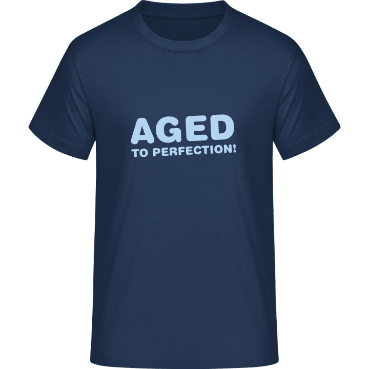 Aged To Perfection T-Shirt 0 image