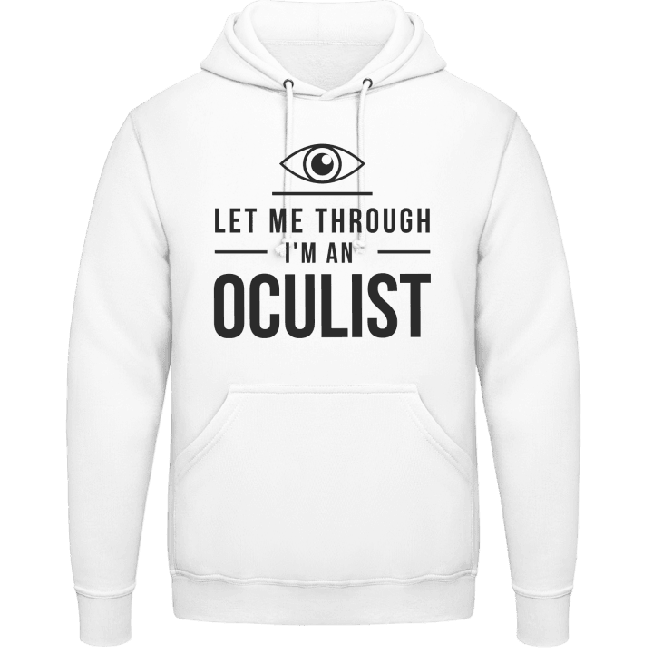Let Me Through I´m An Oculist Sudadera con capucha contain pic