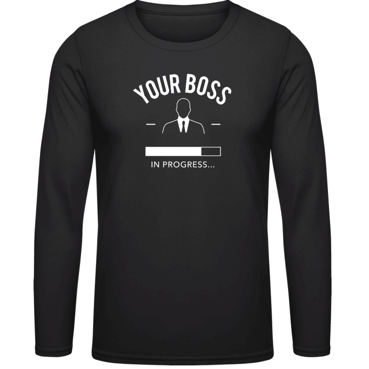 Your Boss in Progress Shirt met lange mouwen contain pic