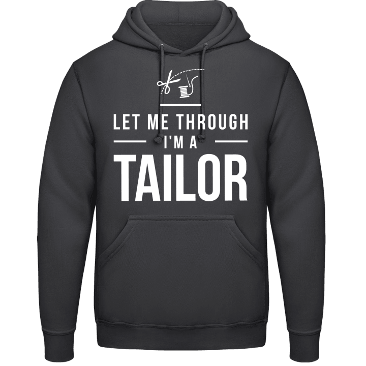 Let Me Through I´m A Tailor Hoodie 0 image