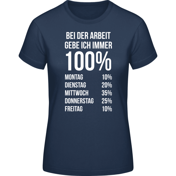 Bei der Arbeit gebe ich 100 Prozent T-shirt til kvinder 0 image
