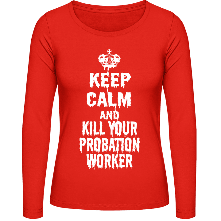 Keep Calm And Kill Your Probati Kvinnor långärmad skjorta 0 image