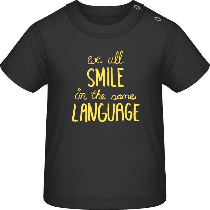 We All Smile In The Same Language Baby T-Shirt contain pic