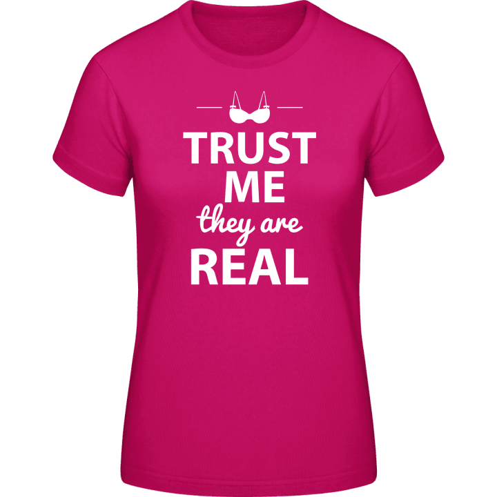 Trust Me They Are Real Frauen T-Shirt 0 image