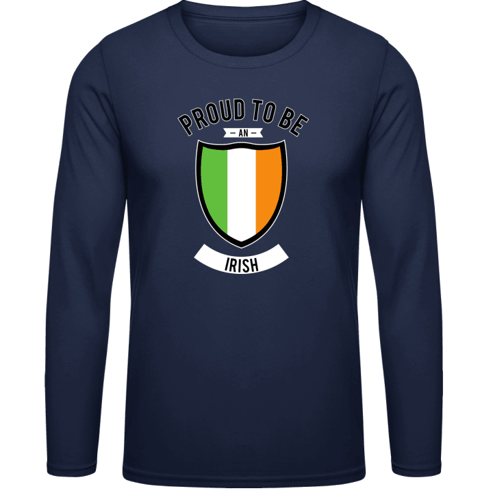 Proud To Be Irish Long Sleeve Shirt 0 image