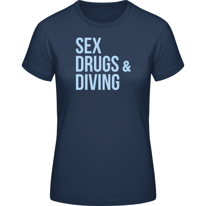 Sex Drugs and Diving T-skjorte for kvinner contain pic