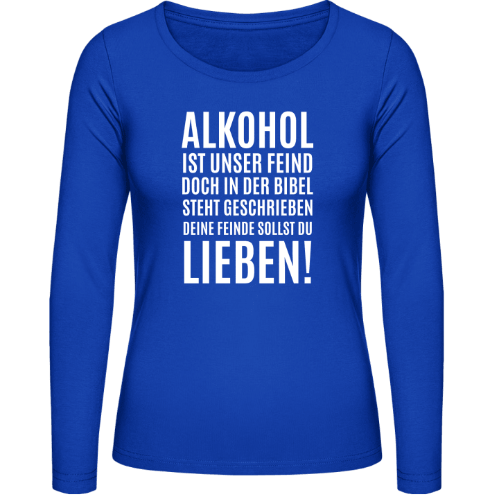 Alkohol ist unser Feind Frauen Langarmshirt contain pic