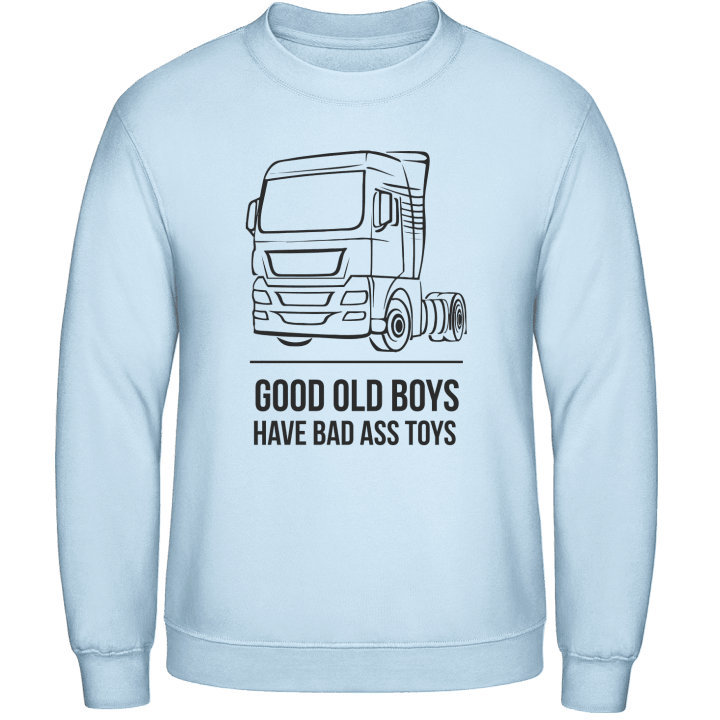 Good Old Boys Have Bad Ass Toys Sweatshirt contain pic