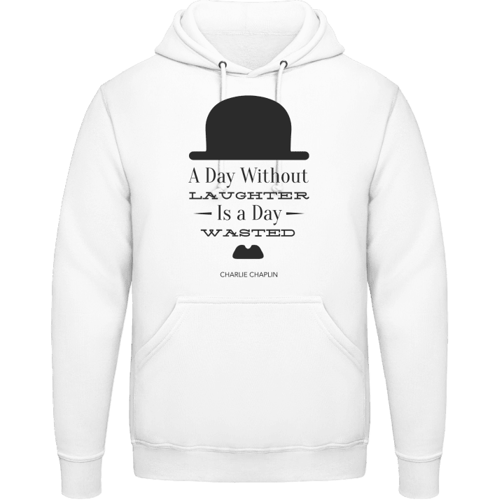 A Day Without Laughter Is a Day Wasted Hoodie 0 image