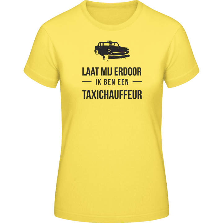 Laat mij door ik ben een taxichauffeur T-shirt pour femme 0 image