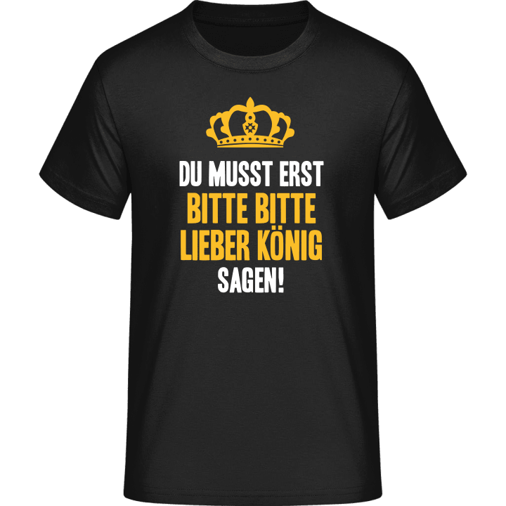 Bitte lieber König Spruch T-Shirt contain pic