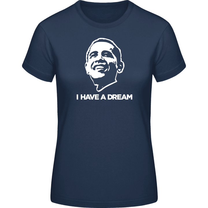 I Have A Dream Frauen T-Shirt contain pic