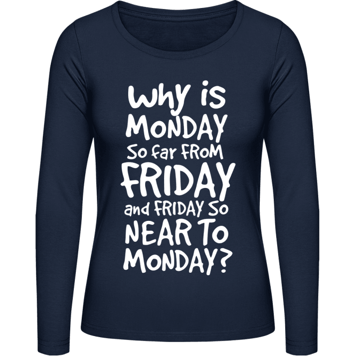 Why Is Monday So Far From Friday T-shirt à manches longues pour femmes 0 image