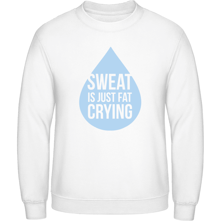Sweat Is Just Fat Crying Sweatshirt 0 image