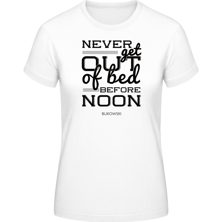 Never get out of bed before noon T-shirt til kvinder 0 image