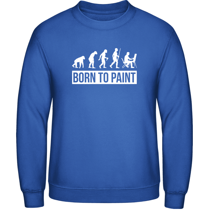 Born To Paint Evolution Sweatshirt contain pic