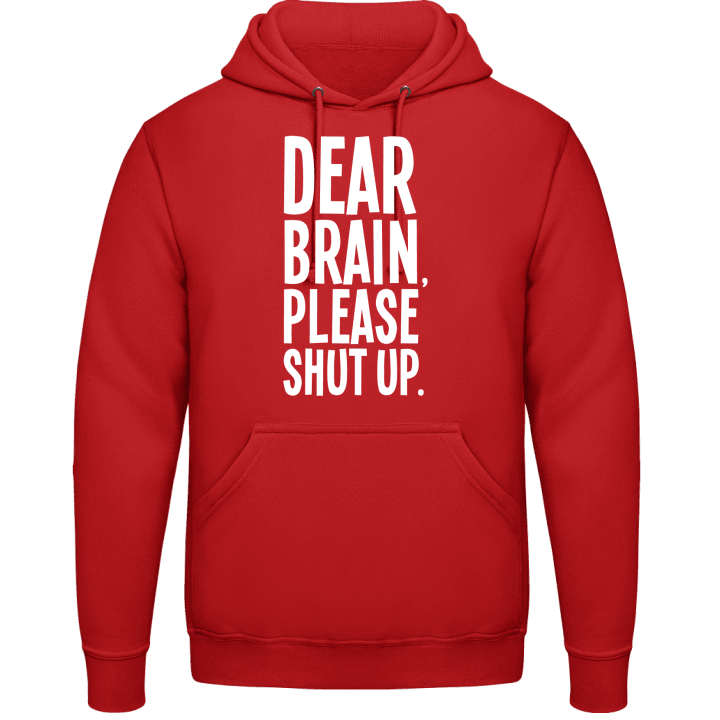Dear Brain Please Shut Up Hoodie 0 image