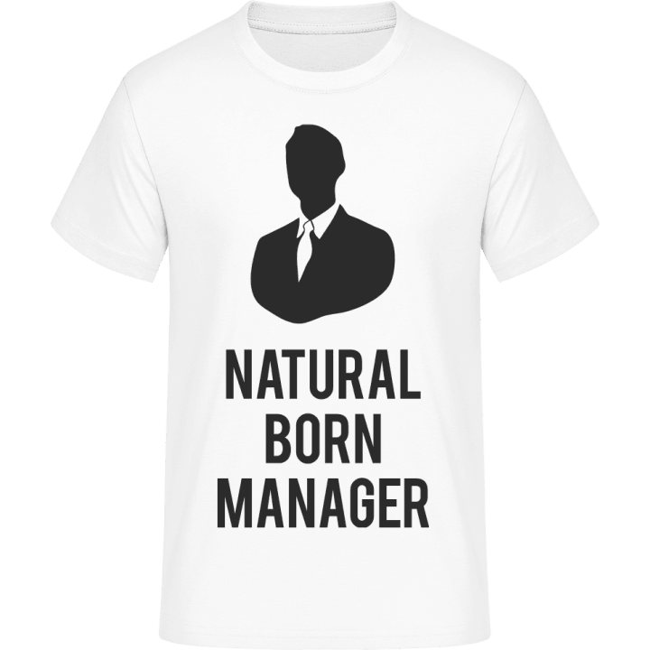 Natural Born Manager T-Shirt 0 image