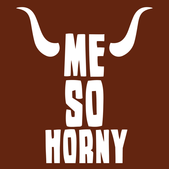 Me So Horny T-Shirt 0 image