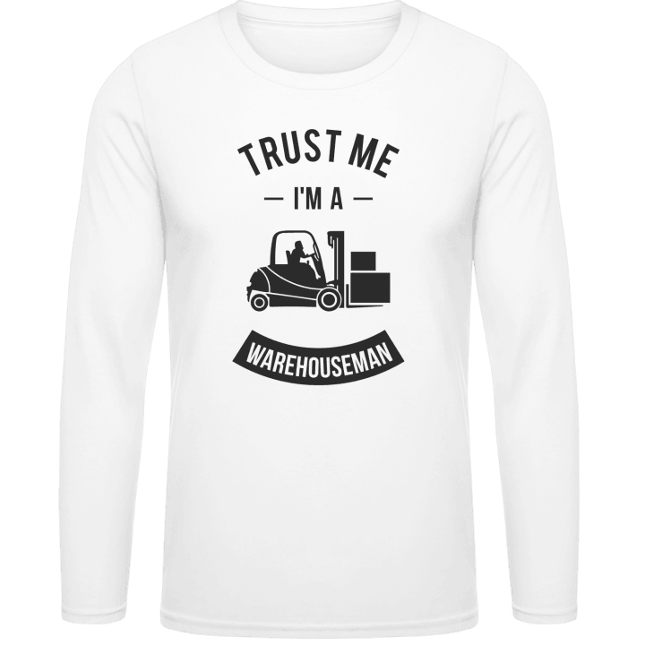 Trust Me I'm A Warehouseman Langermet skjorte contain pic