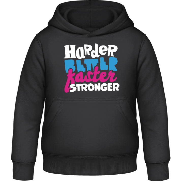 Faster Stronger Kids Hoodie contain pic