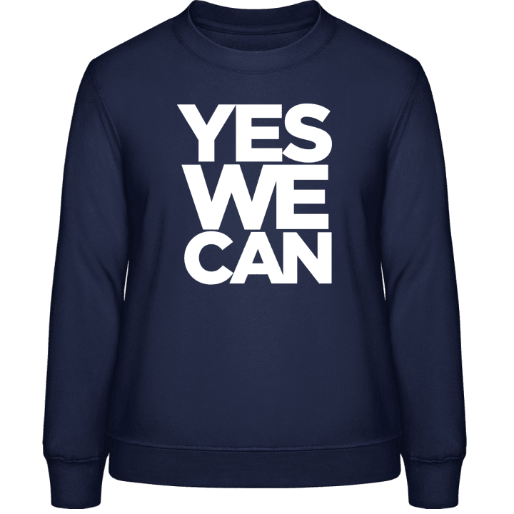 Yes We Can Slogan Sweatshirt för kvinnor contain pic