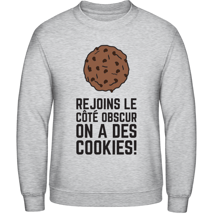 Rejoins Le Côté Obscur On A Des Cookies Sweatshirt contain pic