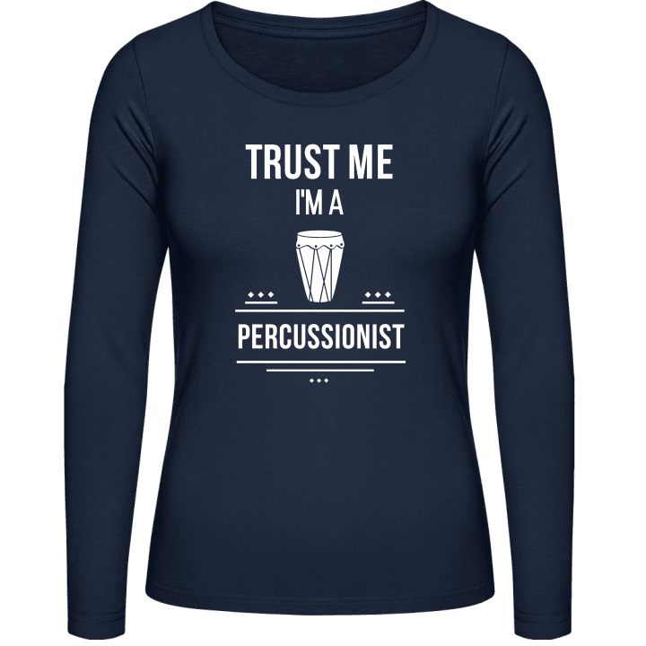 Trust Me I´m A Percussionist Vrouwen Lange Mouw Shirt contain pic