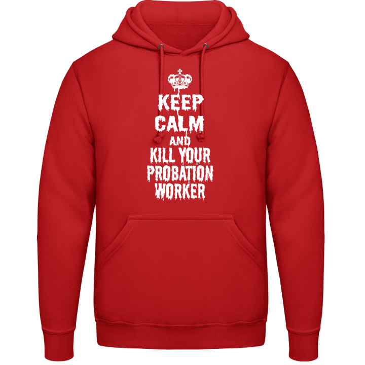 Keep Calm And Kill Your Probati Sweat à capuche 0 image
