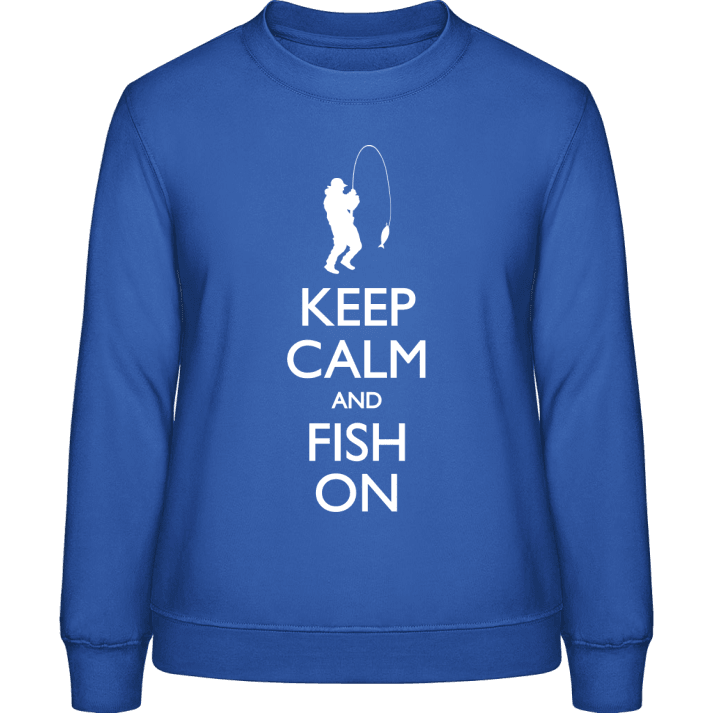 Keep Calm And Fish On Frauen Sweatshirt 0 image