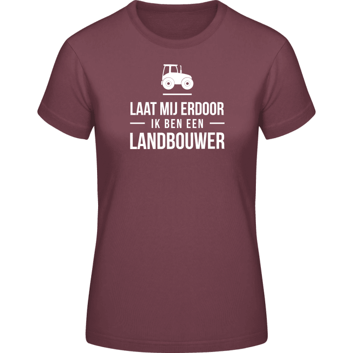 Laat mij erdoor ik ben een landbouwer T-shirt pour femme 0 image