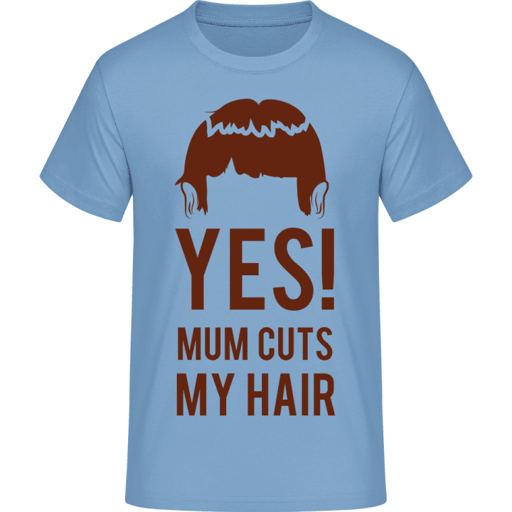 Yes Mum Cuts My Hair Camiseta 0 image