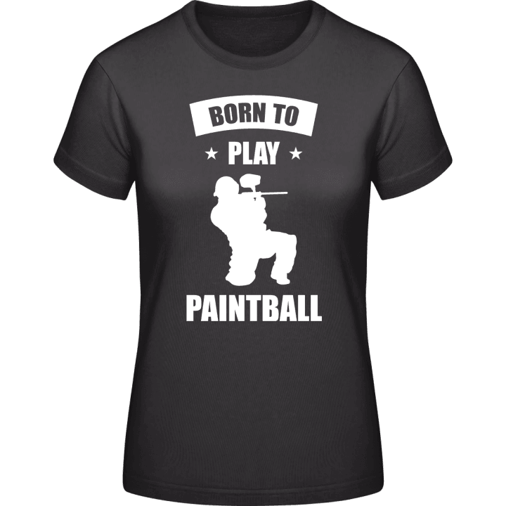 Born To Play Paintball Vrouwen T-shirt contain pic