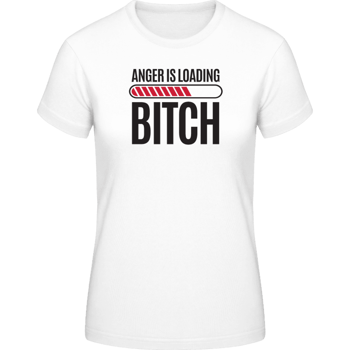 Anger Is Loading Bitch T-shirt pour femme 0 image